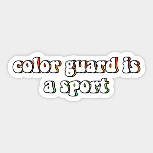 color guard is a sport Sticker